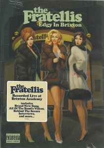 The Fratellis – Edgy In Brixton (2007