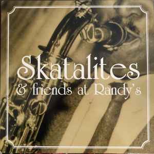 Various - Skatalites & Friends At Randy's