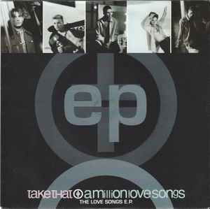 Take That - A Million Love Songs - The Love Songs E.P.