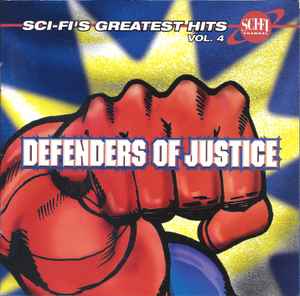 Sci-Fi's Greatest Hits Vol. 4 - Defenders Of Justice - Various