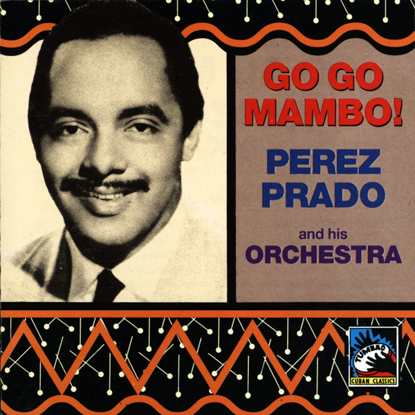 ladda ner album Perez Prado And His Orchestra - Go Go Mambo