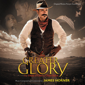 Album herunterladen James Horner - For Greater Glory The True Story Of Cristiada Original Motion Picture Soundtrack