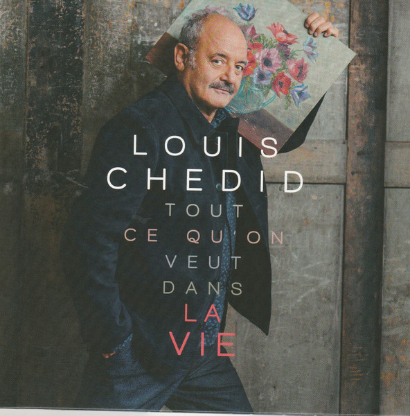 Louis Chedid Tout Ce Qu on Veut Dans La Vie 2020 Digisleeve