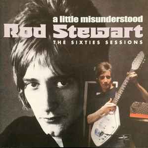 Rod Stewart - A Little Misunderstood - The Sixties Sessions album cover