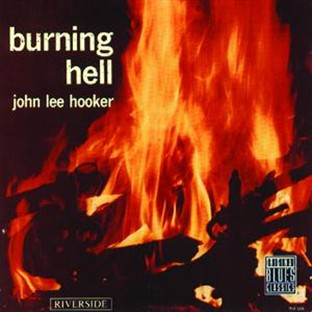 John Lee Hooker – Burning Hell (2024