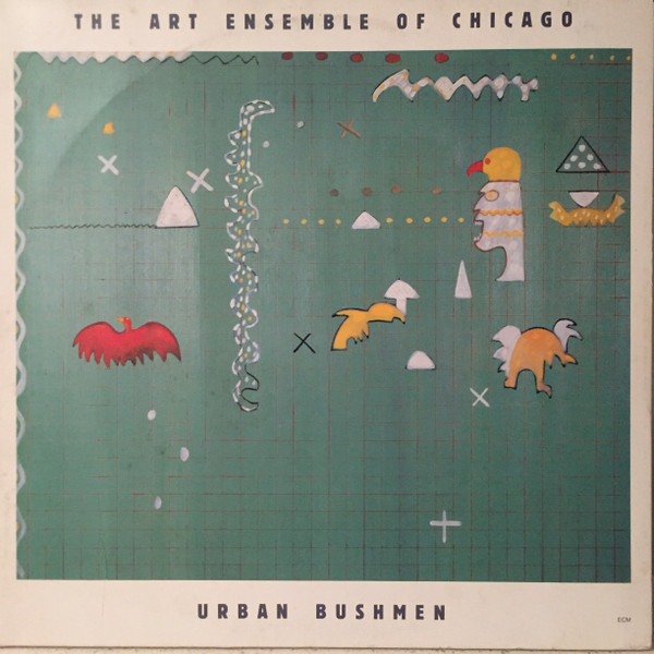 The Art Ensemble Of Chicago – Urban Bushmen (1982, Vinyl) - Discogs