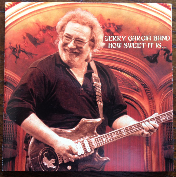 Jerry Garcia Band – How Sweet It Is... (1997