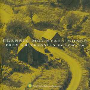 Various - Classic Mountain Songs (From Smithsonian Folkways)