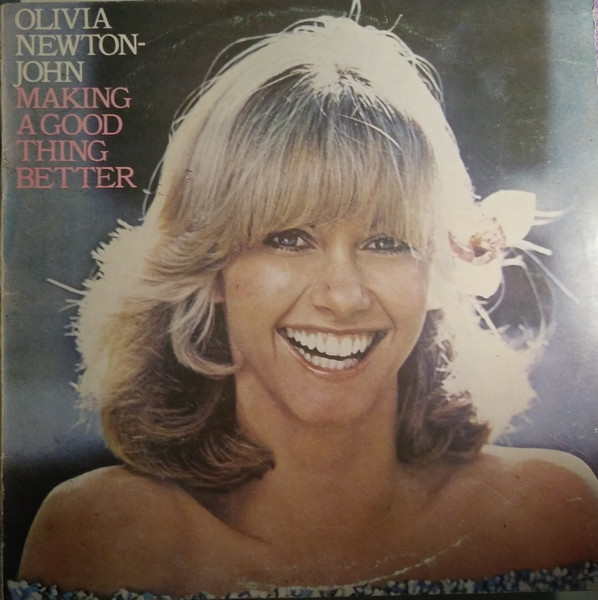 Olivia Newton-John - Making A Good Thing Better | Releases