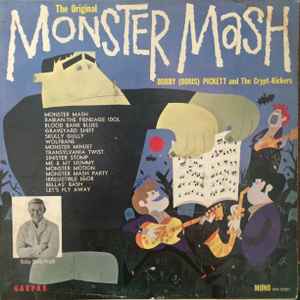 Bobby (Boris) Pickett And The Crypt-Kickers - The Original Monster Mash album cover