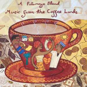 Various - A Putumayo Blend - Music From The Coffee Lands
