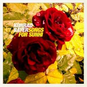 Songs For Sunhi (Summer Rain) - Konrad Bayer