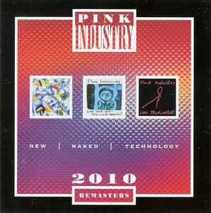 Pink Industry - New Naked Technology 2010 Remasters album cover