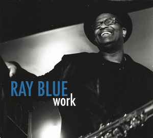 Ray Blue - Work album cover
