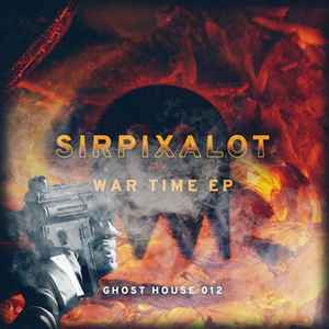 Sirpixalot - War Time EP album cover