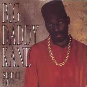 Big Daddy Kane - Set It Off