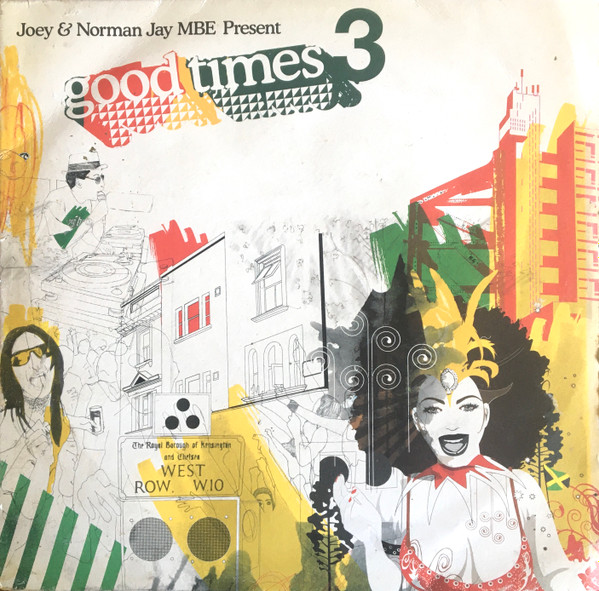 Joey & Norman Jay MBE - Good Times 3 | Releases | Discogs