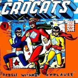 The Crocats - Rebels Without Applause album cover