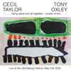 Cecil Taylor / Tony Oxley - ....... Being Astral And All Registers – Power Of Two......