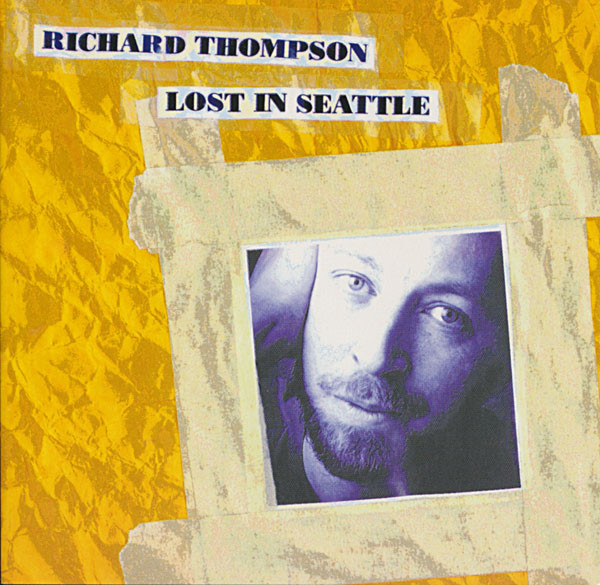 descargar álbum Richard Thompson - Lost In Seattle