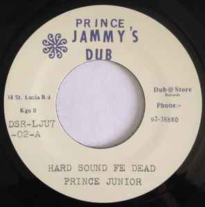 Hard Sound Fe Dead - Prince Junior