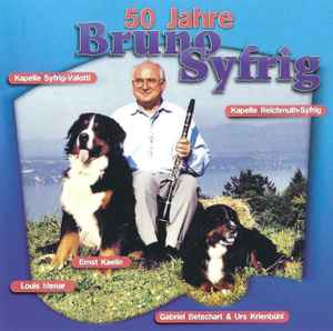 Bruno Syfrig - 50 Jahre Bruno Syfrig album cover