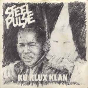 Ku Klux Klan - Steel Pulse