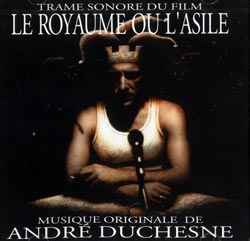 André Duchesne - Le Royaume Ou L'Asile