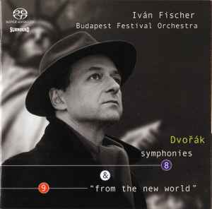 Antonín Dvořák - Symphonies 8 & 9 “From The New World”