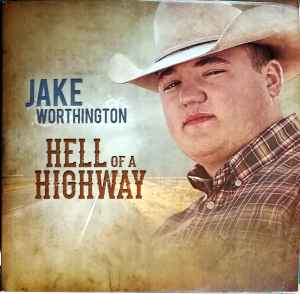 Jake Worthington - Hell Of A Highway album cover