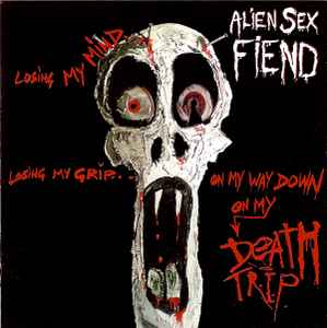 Alien Sex Fiend – Between Good And Evil (The Collection) (2013, CD 