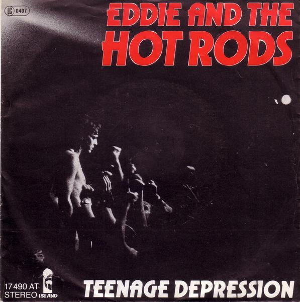 Eddie And The Hot Rods – Teenage Depression = 青春をぶっ飛ばせ