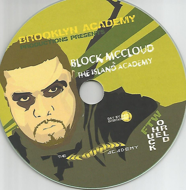 baixar álbum Brooklyn Academy Productions Presents Block McCloud & Island Academy - FTW Fuck The World