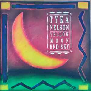Tyka Nelson - Yellow Moon, Red Sky album cover