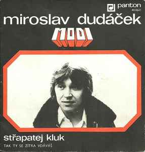Miroslav Dudáček - Střapatej Kluk / Tak Ty Se Zítra Vdáváš album cover