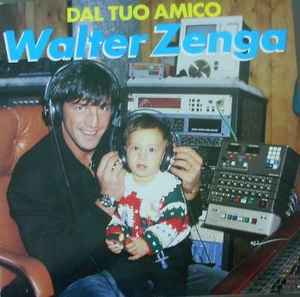 Dal Tuo Amico Walter Zenga (Vinyl, LP)in vendita