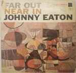 Johnny Eaton And His Princetonians – Far Out, Near In (1957, Vinyl 