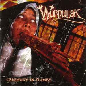 Ceremony In Flames - Wurdulak
