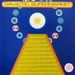 Cover of Galactic Supermarket, 2021-06-04, Vinyl