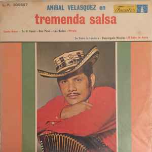 Aníbal Velásquez Y Su Conjunto - Anibal Velasquez En Tremenda Salsa