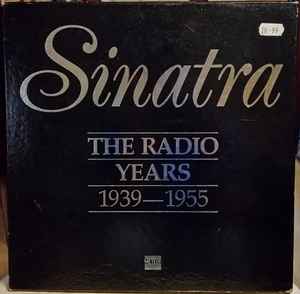 Frank Sinatra - Sinatra The Radio Years 1939-1955 album cover