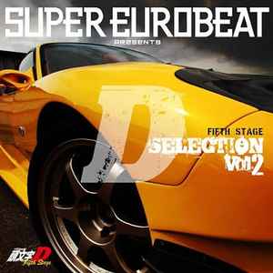 Super Eurobeat Presents Initial D Fifth Stage D Selection Vol. 2