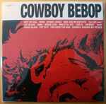 Cover of Cowboy Bebop O.S.T. 1, 2020-03-11, Vinyl
