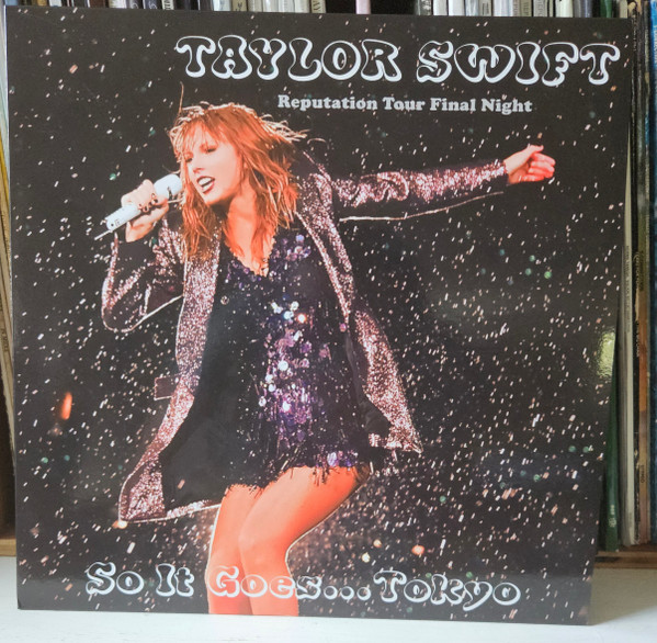 Taylor Swift – So It GoesTokyo (Reputation Tour Final Night) (2024 