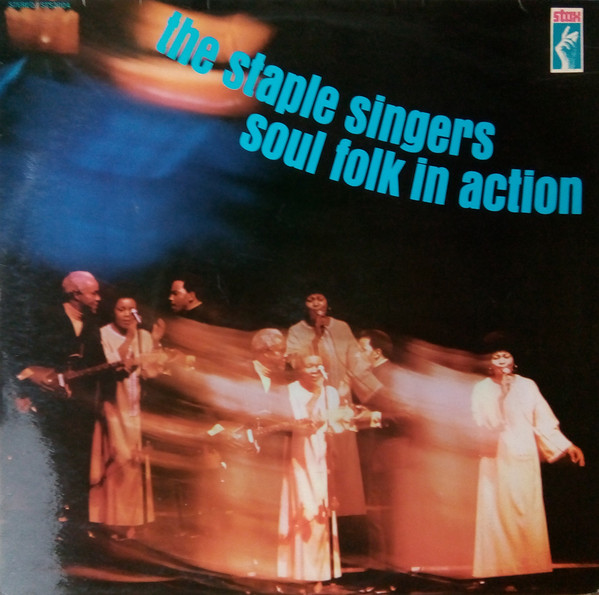 The Staple Singers – Soul Folk In Action (1969, Vinyl) - Discogs