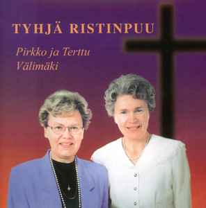 Pirkko ja Terttu Välimäki - Tyhjä Ristinpuu album cover