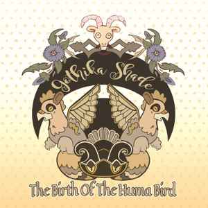 The Birth Of The Huma Bird EP - Gothika Shade