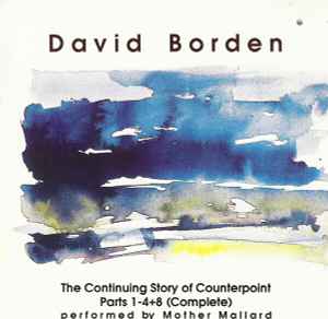 David Borden - The Continuing Story Of Counterpoint Parts 1-4+8 (Complete) album cover