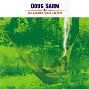 Doug Sahm – The Genuine Texas Groover (2003, CD) - Discogs