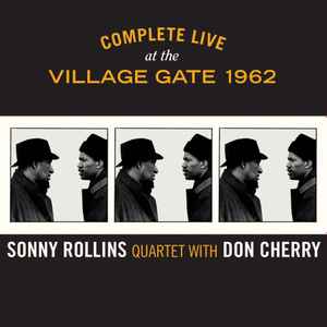 Sonny Rollins Quartet - Complete Live At The Village Gate 1962 album cover